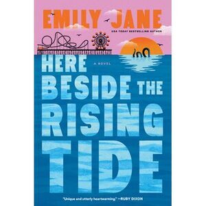Here Beside the Rising Tide -- Emily Jane